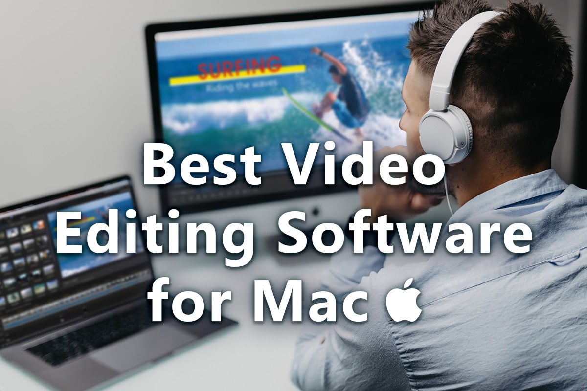 best software for editing videos on mac